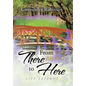 From There to Here: Life Lessons
