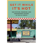 Get It While It's Hot: Gas Station, Roadside, and Convenience Cuisine in the U.S. South