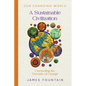 A Sustainable Civilization: Unraveling the Threads of Change