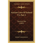 Ancient Laws Of Ireland V2, Part 2: Senchus Mor (1869)