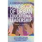 A Companion Guide to Handbook of Urban Educational Leadership: Theory to Practice