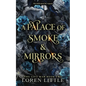 A Palace of Smoke & Mirrors