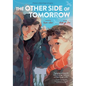 The Other Side of Tomorrow: A Graphic Novel