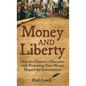 Money and Liberty: How the Framers' Obsession with Protecting Your Money Shaped the Constitution