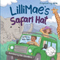 LilliMae's Safari Hat: A Wild Adventure with Africa's baby Big Five Animals