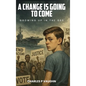 A Change is Going to Come