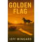 Golden Flag: A small-town flag football season. A big-time personal victory.