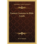 Eastern Customs in Bible Lands