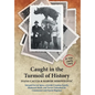 Caught in the Turmoil of History: Intrepid Soviet Spies, a Jewish-Croatian Family, Shattered Ideals, and Terror Unleashed by Communist and Fascist Reg