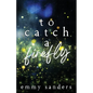 To Catch a Firefly: Special Edition