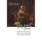 Iran, Israel, and the Jews: Symbiosis and Conflict from the Achaemenids to the Islamic Republic