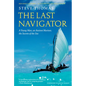 The Last Navigator: Revised Edition