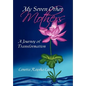 My Seven Other Mothers: A Journey of Transformation