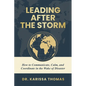 Leading After the Storm: How to Communicate, Calm, and Coordinate in the Wake of Disaster