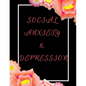 Social Anxiety and Depression Workbook: Ideal and Perfect Gift for Social Anxiety and Depression Workbook Best Social Anxiety and Depression Workbook