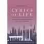 Lyrics of Life: Sa'di on Love, Cosmopolitanism and Care of the Self