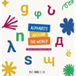 Alphabets Around The World: A book for hyperlexic kids