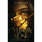 A Yellow Rose In Thorn's Clothing