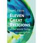 Eleven Great Religions of the World Today: A Quick Description