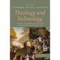 Theology and Technology, Volume 2: Essays in Christian Exegesis and Historical Theology