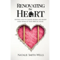 Renovating the Heart: Inviting God to Cleanse, Redeem, and Renew Every Room of Your Spiritual House