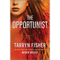 The Opportunist: An Unconventional, Second Chance Love Story