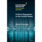 Fintech Regulation in the United States: Past, Present, and Future