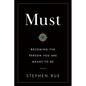 Must: Becoming the Person You Are Meant to Be