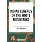 Indian Legends of the White Mountains