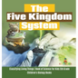The Five Kingdom System Classifying Living Things Book of Science for Kids 5th Grade Children's Biology Books