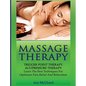 Massage Therapy: Trigger Point Therapy: Acupressure Therapy: Learn The Best Techniques For Optimum Pain Relief And Relaxation