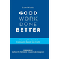 Good Work Done Better: Improving the Impact of Community-Based Non-Profits