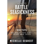 How to Battle Seasickness: 100 Tips to Help You Get Your Sea Legs