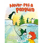 Never Pet a Penguin