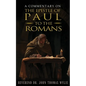 A Commentary on the Epistle of Paul to the Romans
