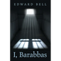 I, Barabbas