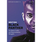Writing Black Panther: Ta-Nehisi Coates and Representation Struggles