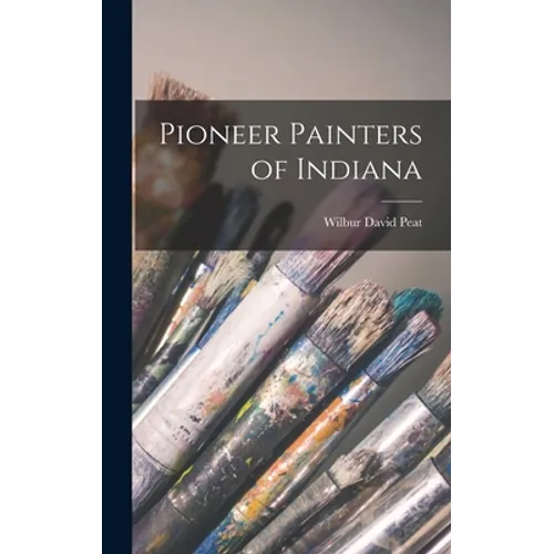 Pioneer Painters of Indiana