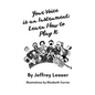 Your Voice is an Instrument: Learn How to Play It