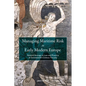 Managing Maritime Risk in Early Modern Europe: General Average in Law and Practice in Seventeenth-Century Tuscany