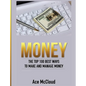 Money: The Top 100 Best Ways To Make And Manage Money