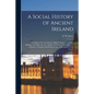 A Social History of Ancient Ireland: Treating of the Government, Military System, and Law; Religion, Learning, and Art; Trades, Industries, and Commer