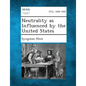 Neutrality as Influenced by the United States