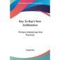 Key To Ray's New Arithmetics: Primary Intellectual And Practical