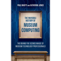 The Invisible History of Museum Computing: The Behind-The-Scenes Magic of Museum Technology Professionals