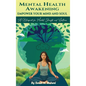 Mental Health Awakening: Empower Your Mind and Soul