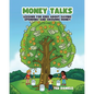 Money Talks: Lessons for Kids About Saving, Spending, and Growing Money