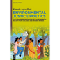 Environmental Justice Poetics: Cultural Representations of Environmental Racism from Chicanas and Women in India