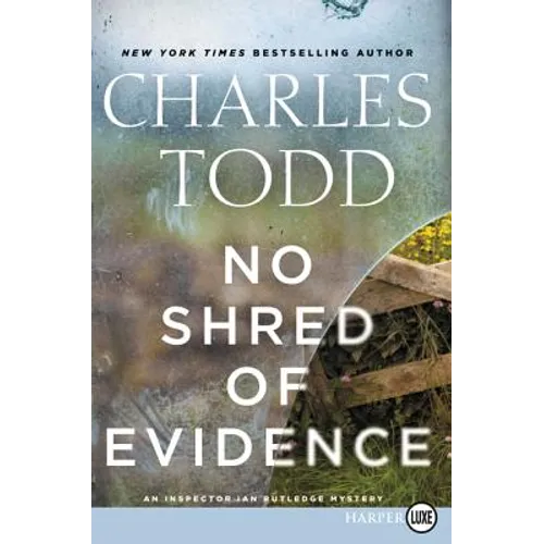 No Shred of Evidence: An Inspector Ian Rutledge Mystery