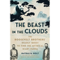The Beast in the Clouds: The Roosevelt Brothers' Deadly Quest to Find the Mythical Giant Panda